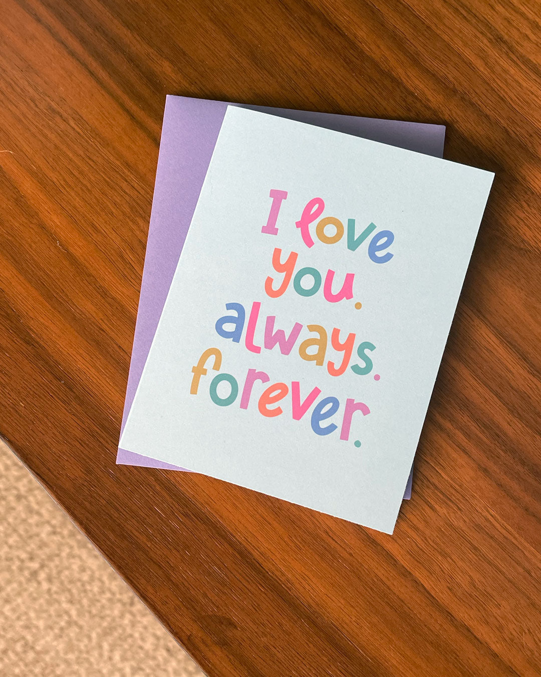 I Love You, Always, Forever Greeting Card