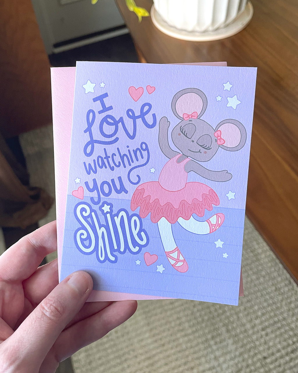 I Love Watching You Shine Greeting Card