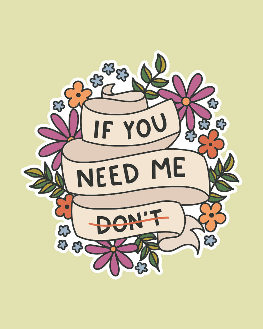 If You Need Me, Don't Vinyl Sticker