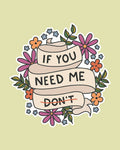 If You Need Me, Don't Vinyl Sticker